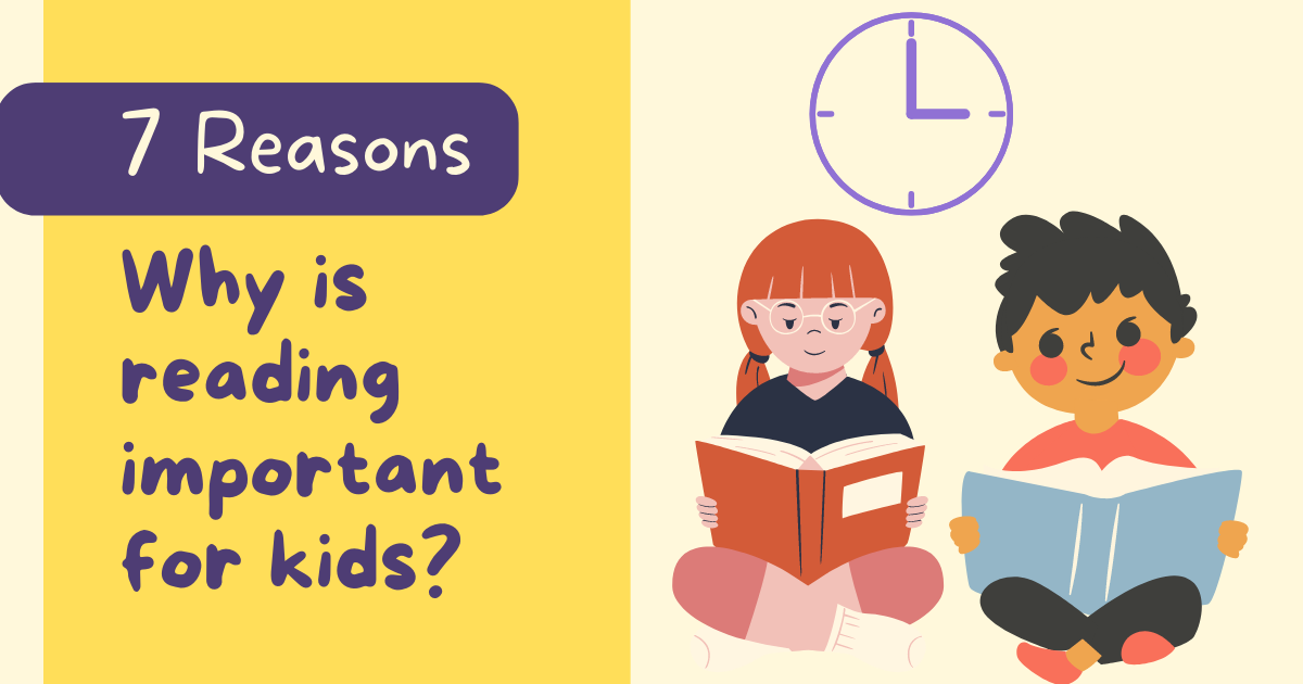 7 Reasons Why Reading Is Important For Kids