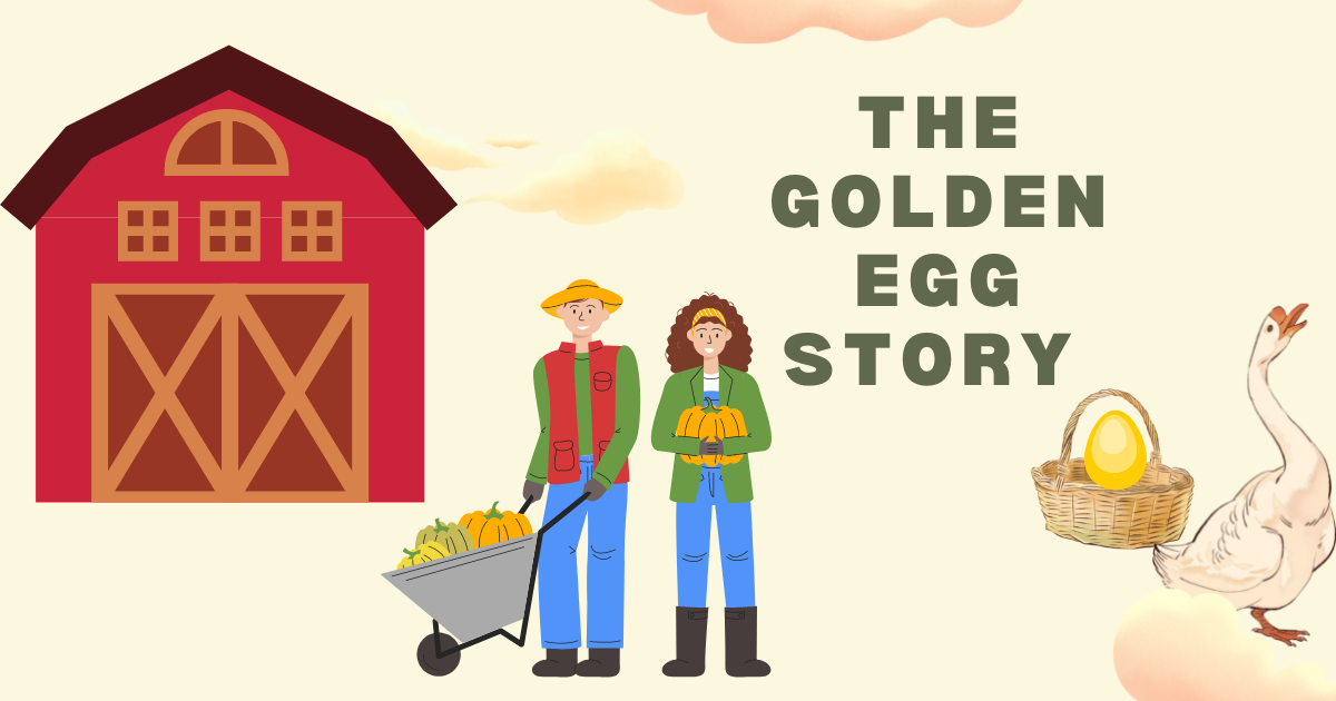 The Golden Egg Story