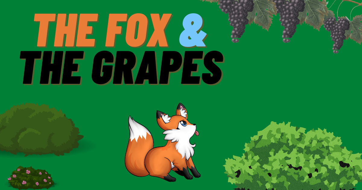 The Fox and The Grapes Story