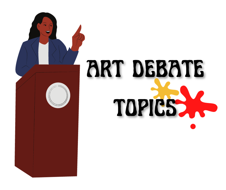 art debate topics